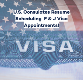 U.S. Consulates Resume Scheduling F&J Visa Appointments