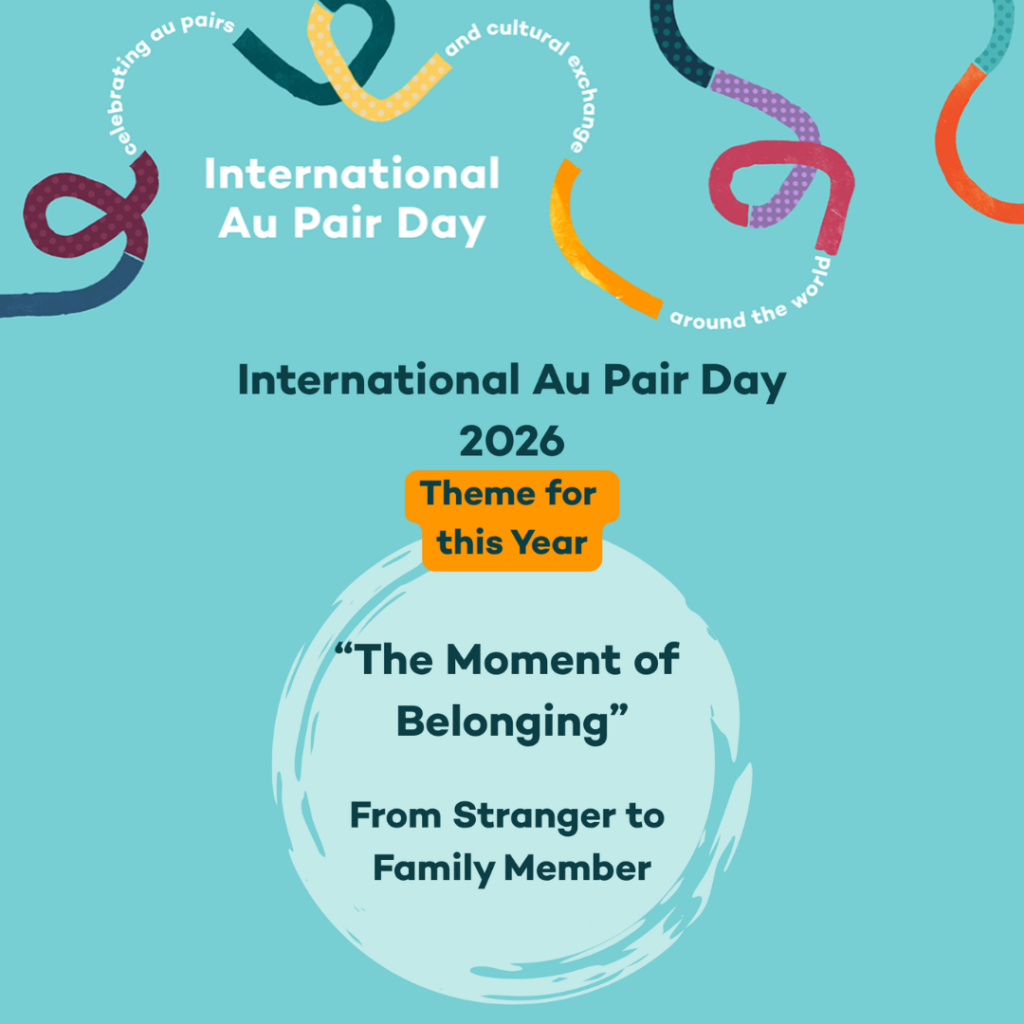 International Au PAir Day Theme 2026: The Moment of Belonging - from Stranger to Family Member