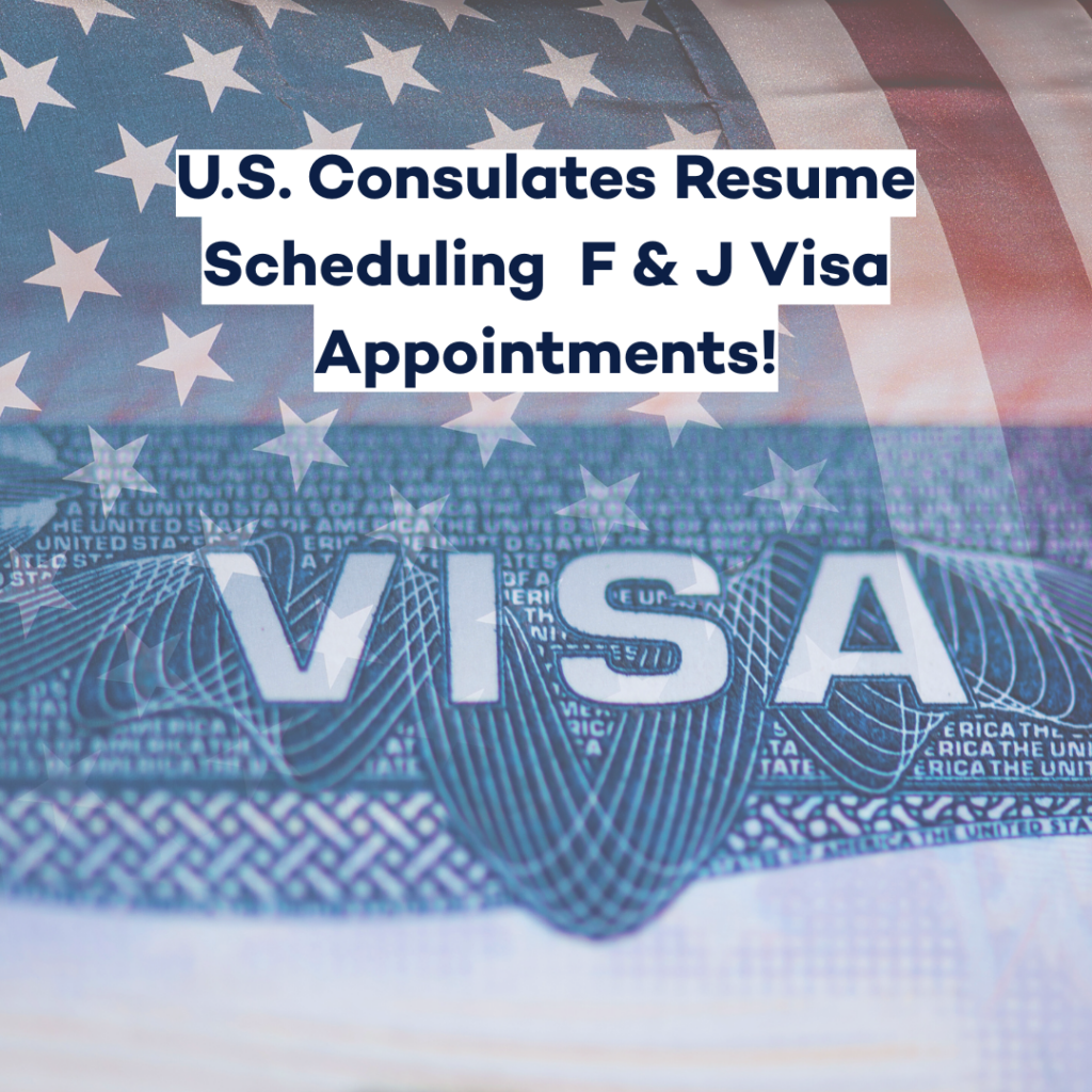 Text: "U.S. Consulates Rsume Scheduling F&J Visa Appointments" on US Flag and VISA background